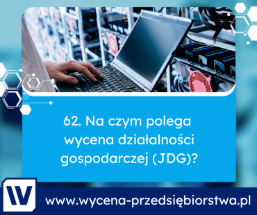 Na czym polega wycena działalności gospodarczej (JDG)?